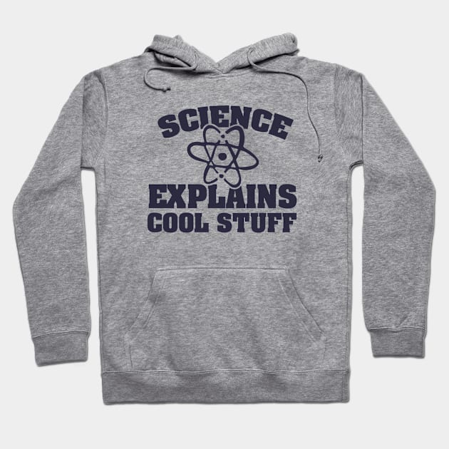 Science explains cool stuff Hoodie by bubbsnugg